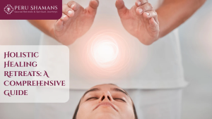 Holistic Healing Retreats: A Comprehensive Guide